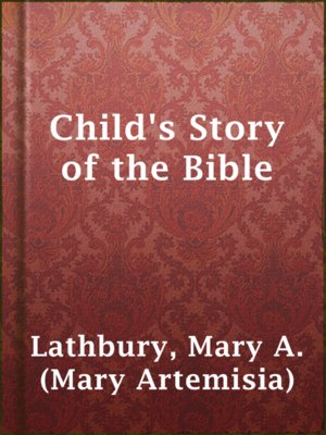 cover image of Child's Story of the Bible